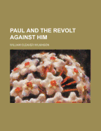 Paul and the Revolt Against Him