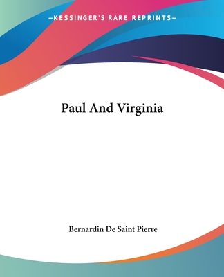 Paul and Virginia - Pierre, Bernardin de Saint