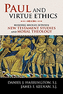 Paul and Virtue Ethics: Building Bridges Between New Testament Studies and Moral Theology