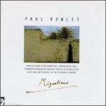 Paul Bowles: Mignatimo