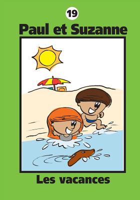 Paul Et Suzanne - Les Vacances - Tougas, Janine, and Savoie, Denis (Illustrator)