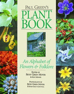 Paul Green's Plant Book: An Alphabet of Flowers & Folklore
