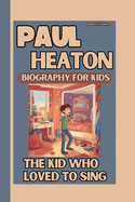 Paul Heaton: The Kid Who Loved to Sing