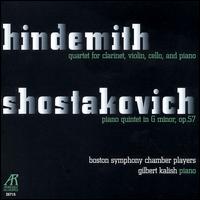 Paul Hindemith: Quartet for clarinet, violin, cello, and piano; Dmitry Shostakovich: Piano quintet in F minor, Op. 57 - Boston Symphony Chamber Players (chamber ensemble)