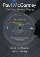 Paul McCartney: the Songs He Was Singing: v. 3: The Nineties