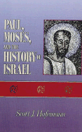 Paul, Moses, and the History of Israel: The Letter/Spirit Contrast and the Argument from Scripture in 2 Corinthians 3