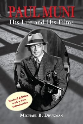 Paul Muni - His Life and His Films - Druxman, Michael B