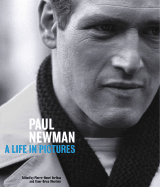 Paul Newman: A Life in Pictures - Verlhac, Pierre-Henri (Editor), and Dherbier, Yann-Brice