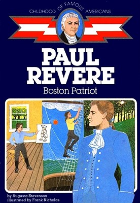 Paul Revere: Boston Patriot - Stevenson, Augusta