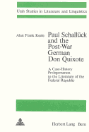 Paul Schalluck and the Post-War German Don Quixote: A Case-History Prolegomenon to the Literature of the Federal Republic