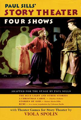 Paul Sills' Story Theater: Four Shows - Sills, Paul