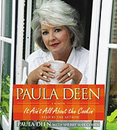 Paula Deen: It Ain't All about the Cookin' - Deen, Paula H (Read by), and Cohen, Sherry Suib