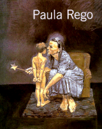 Paula Rego: A Retrospective - Rego, Paula, and Rosengarten, Ruth, and Collins, Judy