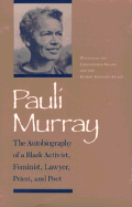 Pauli Murray: Autobiography Black Activist Feminist Lawyer