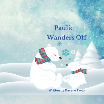 Paulie Wanders Off - Taylor, Davene