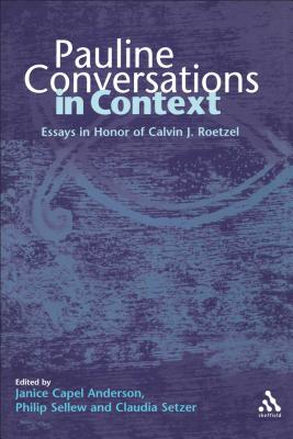 Pauline Conversations in Context - Capel Anderson, Janice (Editor), and Sellew, Philip (Editor), and Setzer, Claudia (Editor)