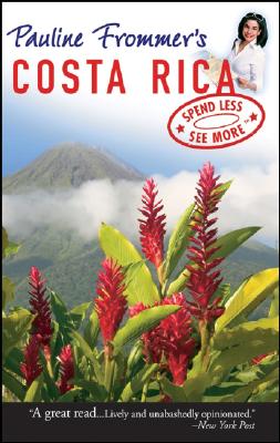 Pauline Frommer's Costa Rica - Appell, David, and Mui, Nelson, and Frommer, Pauline (Editor)