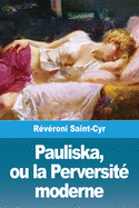 Pauliska, ou la Perversit moderne