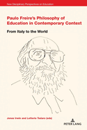 Paulo Freire's Philosophy of Education in Contemporary Context: From Italy to the World