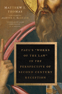 Paul's 'works of the Law' in the Perspective of Second Century Reception
