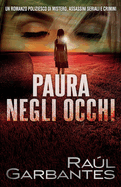 Paura negli occhi: Un romanzo poliziesco di mistero, assassini seriali e crimini