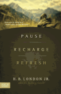 Pause, Recharge, Refresh: Devotions to Energize a Pastor's Day-To-Day Ministry