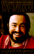 Pavarotti: My World - Pavarotti, Luciano, and Wright, William