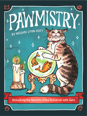 Pawmistry: Unlocking the Secrets of the Universe with Cats - 