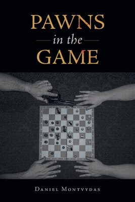 Pawns in the Game - Montvydas, Daniel