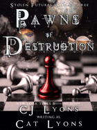 Pawns of Destruction: Stolen Futures: Unity, Book Three