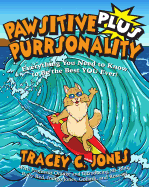 Pawsitive Purrsonality Plus: Everything You Need to Know to Be the Best You Ever!