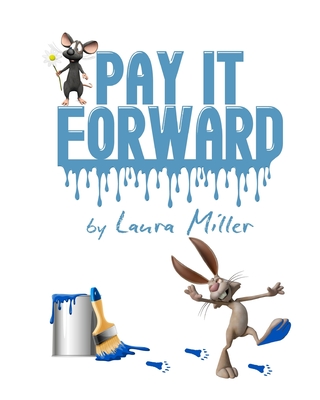 Pay It Forward - Miller, Laura