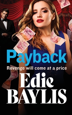 Payback: The explosive, gritty gangland thriller from Edie Baylis - Baylis, Edie