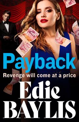 Payback: The explosive, gritty gangland thriller from Edie Baylis - Baylis, Edie