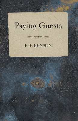 Paying Guests - Benson, E F