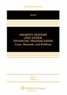 Payment Systems and Other Financial Transactions: Cases, Materials, and Problems