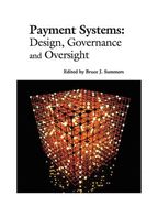 Payment Systems: Design, Governance and Oversight - Summers, Bruce J. (Editor)