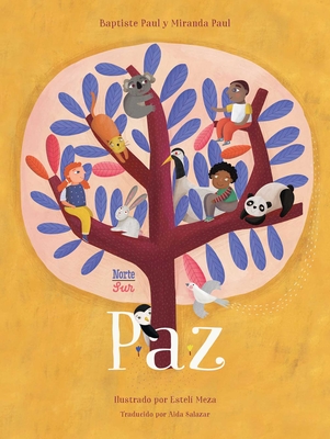 Paz: (Spanish Edition) - Paul, Baptiste, and Paul, Miranda, and Meza, Estel? (Illustrator)