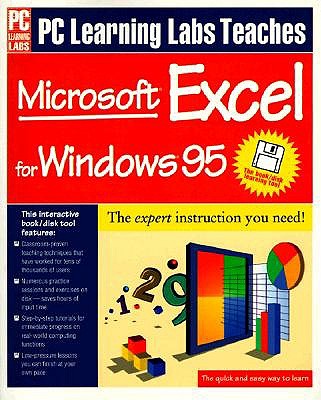 PC Learning Labs Teaches Excel for Windows 95 with Disk - Logical Operations, and Perry, Laurie A.