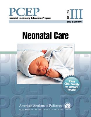 PCEP Book III: Neonatal Care - Sinkin, Robert A, Dr., MD, MPH, Faap (Editor), and Chisholm, Christian A, Dr., MD, Facog (Editor), and Niermeyer, Susan, Dr...