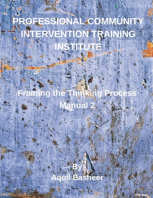 PCITI Framing the Thinking Process: Manual 2 - Basheer, Aquil