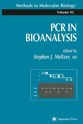 PCR in Bioanalysis - Meltzer, Stephen J (Editor)