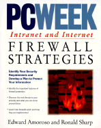PCweek intranet and internet firewall strategies