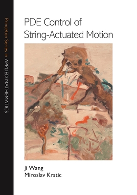 Pde Control of String-Actuated Motion - Wang, Ji, and Krstic, Miroslav