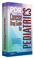 PDR Concise Drug Guide for Pediatrics - Physicians Desk Reference