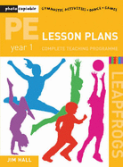 PE Lesson Plans - Year 1 Complete Teaching Programme: Year 1: Photocopiable Gymnastic Activities, Dance, Games