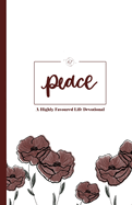 Peace: A Highly Favoured Life Devotional