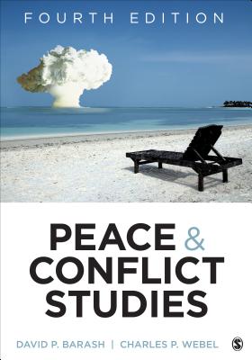 Peace and Conflict Studies - Barash, David P, and Webel, Charles P