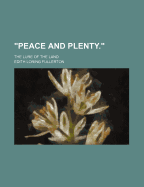 Peace and Plenty.: The Lure of the Land