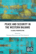 Peace and Security in the Western Balkans: A Local Perspective